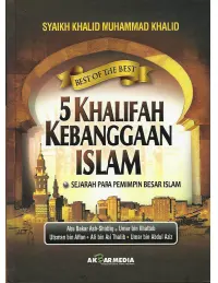 5 Khalifah Kebanggaan Islam – Sejarah Para Pemimpin Besar Islam
